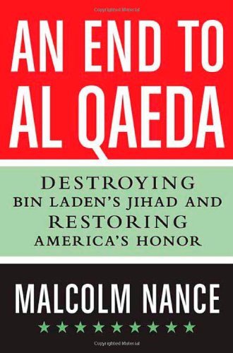 Malcolm W. Nance/An End To Al-Qaeda@Destroying Bin Laden's Jihad And Restoring Americ