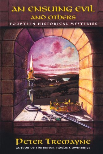 Peter Tremayne/An Ensuing Evil and Others