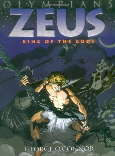 George O'Connor/Olympians: Zeus@King of the Gods