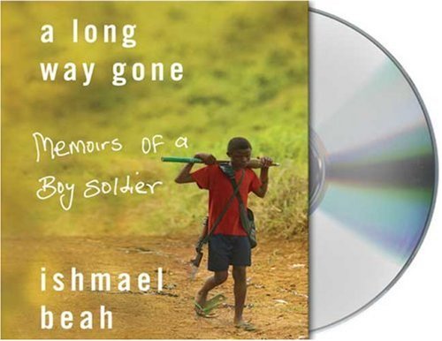 Ishmael Beah/A Long Way Gone@ Memoirs of a Boy Soldier