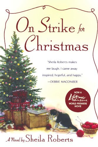 Sheila Roberts/On Strike for Christmas