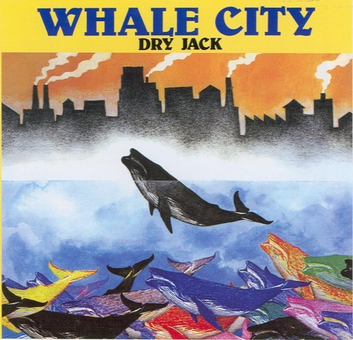 Dry Jack/Whale City