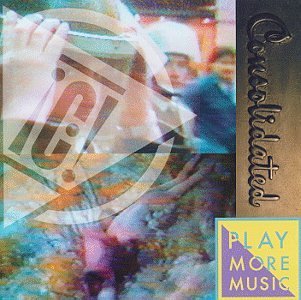 Consolidated/Play More Music