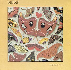 Talk Talk/Colour Of Spring
