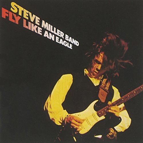 Steve Miller Band/Fly Like An Eagle