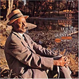 Horace Silver/Song For My Father