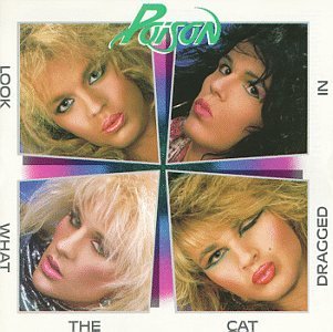 Poison/Look What The Cat Dragged In
