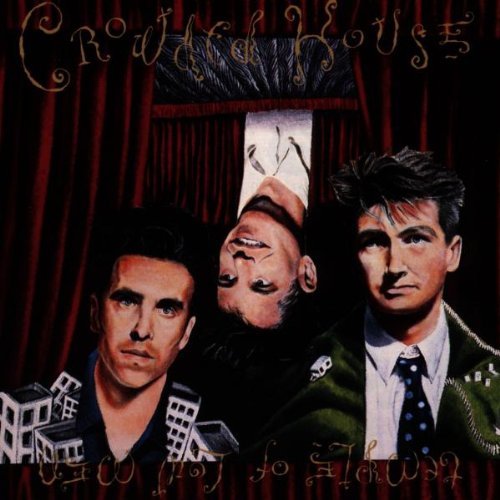 Crowded House/Temple Of Low Men