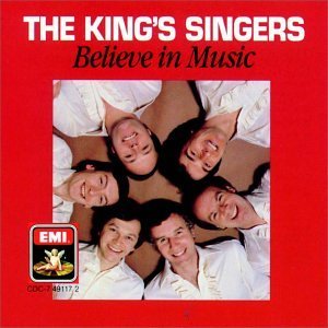 King's Singers/Believe In Music@King's Singers