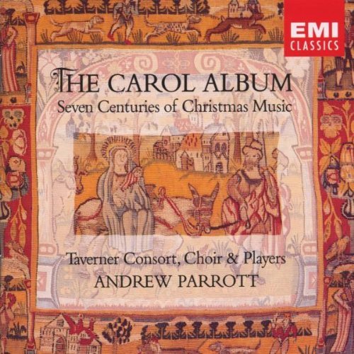 Taverner Consort/Carol Album-Seven Centuries Of@Parrott/Taverner Consort