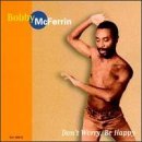 Bobby McFerrin/Don'T Worry Be Happy