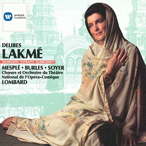 L. Delibes/Lakme-Hlts@Mesple/Burles/Soyer/Millet@Lombard/Paris Op -Comique Orch