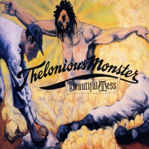 THELONIOUS MONSTER/BEAUTIFUL MESS