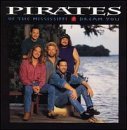 PIRATES OF THE MISSISSIPPI/DREAM YOU