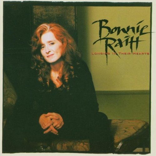 Bonnie Raitt/Longing In Their Hearts