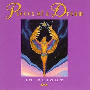 PIECES OF A DREAM/IN FLIGHT
