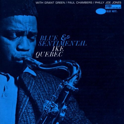 Ike Quebec/Blue & Sentimental