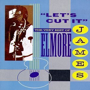 JAMES,ELMORE/LET'S CUT IT-VERY BEST OF ELMO