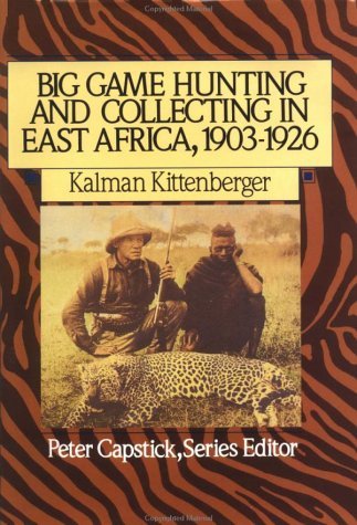 Kalman Kittenberger Big Game Hunting And Collecting 