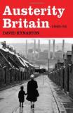 David Kynaston Austerity Britain 1945 1951 