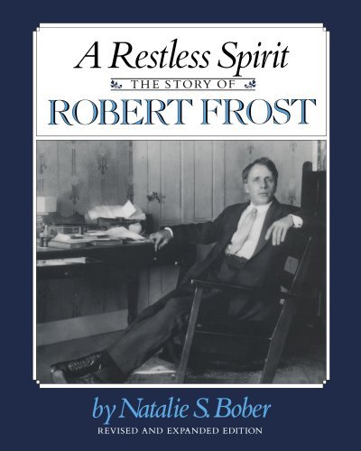 Natalie S. Bober/A Restless Spirit@ The Story of Robert Frost@Rev and Expande
