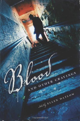 Ellen Datlow/Blood and Other Cravings