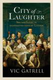 Vic Gatrell City Of Laughter Sex And Satire In Eighteenth Century London 