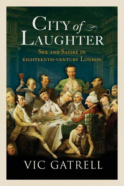 Vic Gatrell City Of Laughter Sex And Satire In Eighteenth Century London 