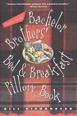 Bill Richardson/Bachelor Brothers Bed & Breakfast Pillow Book@Bachelor Bros B&B Pillow
