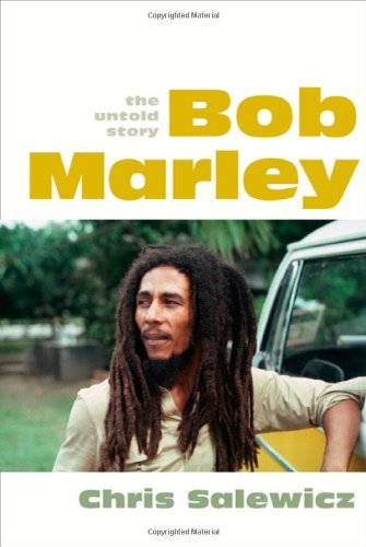 Chris Salewicz Bob Marley The Untold Story 
