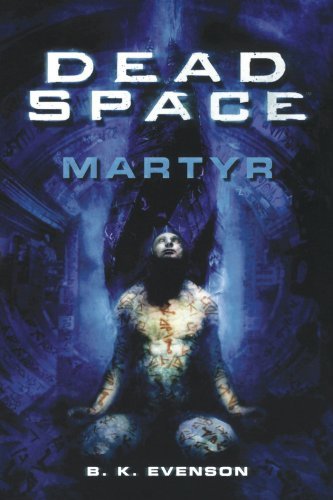 Brian Evenson Dead Space Martyr Martyr 