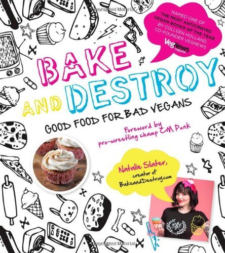 Natalie Slater/Bake and Destroy@Good Food for Bad Vegans