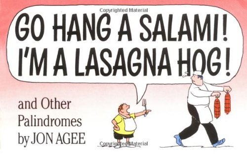 Jon Agee/Go Hang a Salami! I'm a Lasagna Hog!@ And Other Palindromes@Sunburst