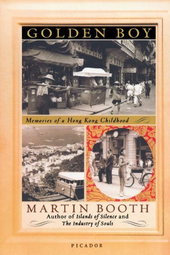 Martin Booth/Golden Boy@ Memories of a Hong Kong Childhood