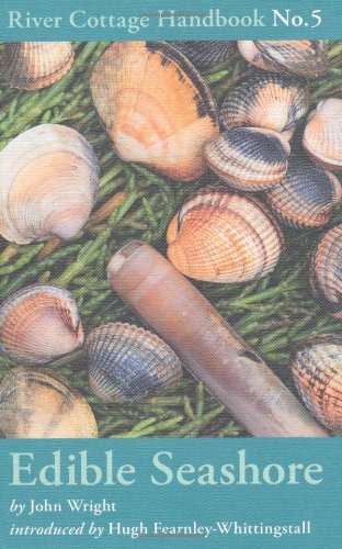 John Wright Edible Seashore River Cottage Handbook No.5 