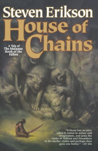 Steven Erikson/House of Chains@ Book Four of the Malazan Book of the Fallen