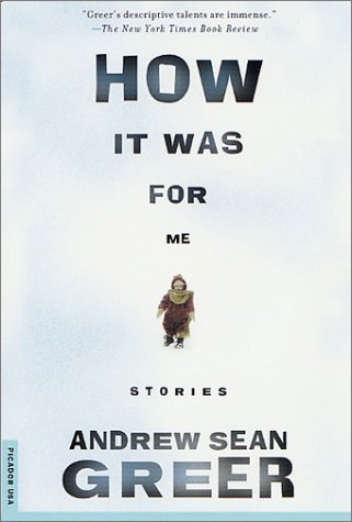 Andrew Sean Greer/How It Was