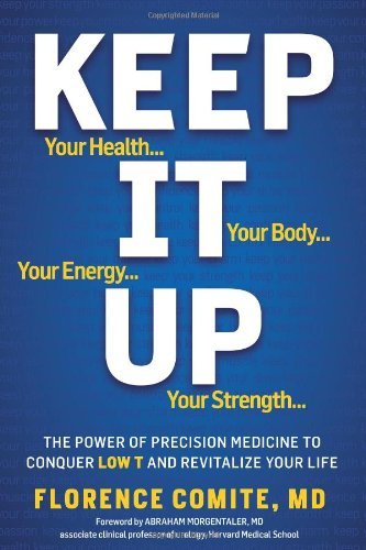 Florence Comite/Keep It Up@The Power of Precision Medicine to Conquer Low T
