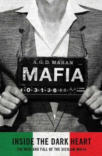 A. G. D. Maran Mafia Inside The Dark Heart 