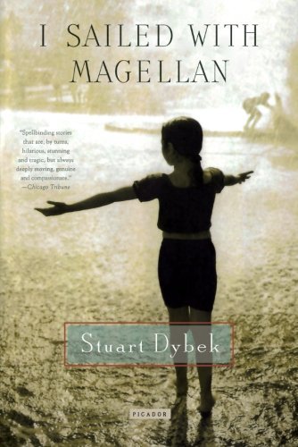 Stuart Dybek/I Sailed With Magellan@Reprint