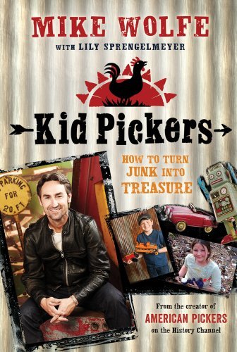 Mike Wolfe/Kid Pickers@ How to Turn Junk Into Treasure