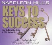 Napoleon Hill Napoleon Hill's Keys To Success The 17 Principles Of Personal Achievement 