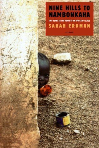 Sarah Erdman/Nine Hills to Nambonkaha@ Two Years in the Heart of an African Village@Revised