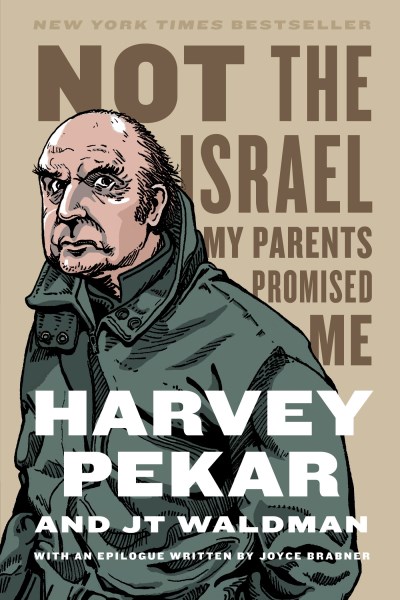 Harvey Pekar Not The Israel My Parents Promised Me 