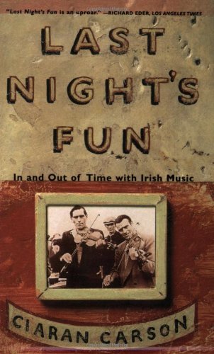 Ciaran Carson Last Night's Fun A Book About Irish Traditional Music 