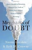 Erik Conway Merchants Of Doubt How A Handful Of Scientists Obscured The Truth On 