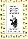 Edouard De Pomiane French Cooking In Ten Minutes Adapting To The Rhythm Of Modern Life (1930) 