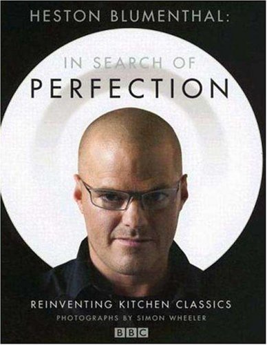 Heston Blumenthal Heston Blumenthal In Search Of Perfection Reinventing Kitchen Clas 