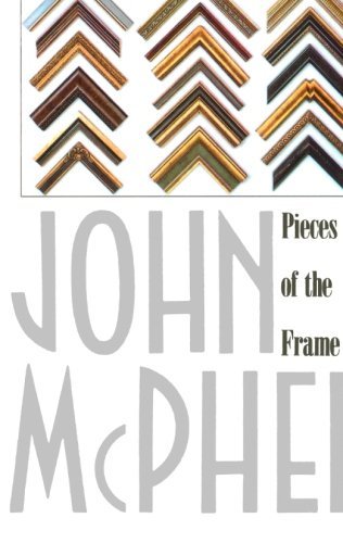 John A. McPhee/Pieces of the Frame