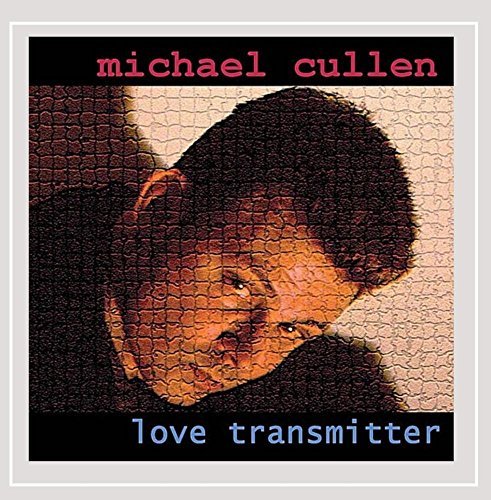 Michael Cullen/Love Transmitter